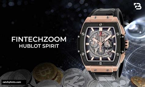 fintechzoom hublot spirit|Fintechzoom Hublot Spirit: Luxury Watches Meet Tech.